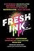 Fresh Ink: A We Need Diverse Books Anthology