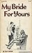 My Bride for Yours by Curt Aldrich
