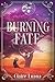 Burning Fate (Moonburner Cy...