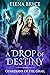 A Drop of Destiny (Guardian...