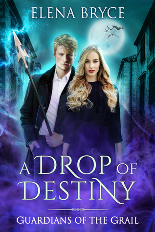 A Drop of Destiny (Guardians of the Grail, #2)