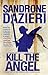 Kill the Angel (Colomba Caselli #2)
