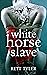 White Horse Slave