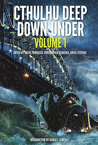 Cthulhu Deep Down Under Volume 1 (Kindle Edition)