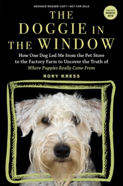 The Doggie in the Window: How One Dog Led Me from the Pet Store to the Factory Farm to Uncover the Truth of Where Puppies Really Come From (Paperback)