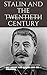Stalin And The Twentieth Ce...