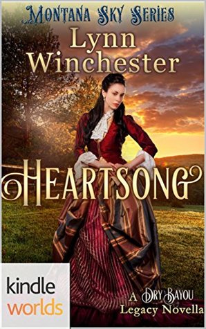 Heartsong (Montana Sky Kindle World; Dry Bayou Legacy #2)
