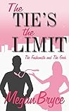The Tie's The Limit by Megan Bryce