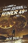 The Lost and Found Journal of a Miner 49er by Jack Dublin