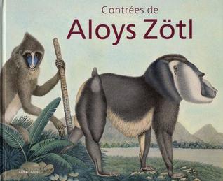 Contrées de Aloys Zötl (Hardcover)