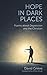 Hope in Dark Places: Poems ...
