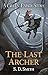 The Last Archer by S.D.   Smith