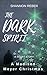 The Dark Spirit: A Haunting...