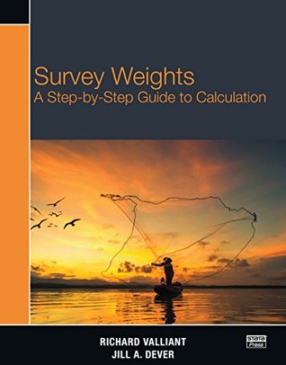 Survey Weights: A Step-by-Step Guide to Calculation (Kindle Edition)