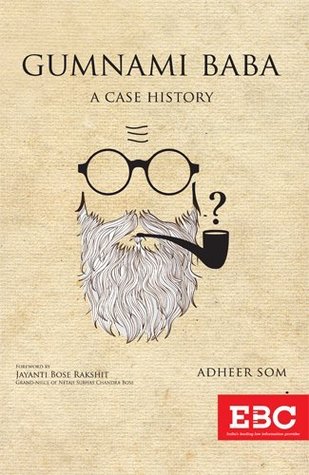 GUMNAMI BABA: A CASE HISTORY 2016 EDN(AC/477)