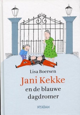 Jani Kekke en de blauwe dagdromer (Hardcover)
