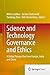 Science and Technology Governance and Ethics: A Global Perspective from Europe, India and China