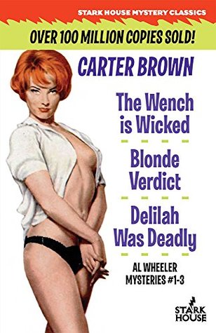 The Wench is Wicked / Blonde Verdict / Delilah Was Deadly: Al Wheeler #1 (Kindle Edition)