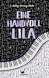 Eine Handvoll Lila by Ashley Herring Blake