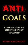 Anti-Goals: Find ...