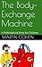 The Body-Exchange Machine (...