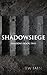 Shadowsiege: Shadows Book Two