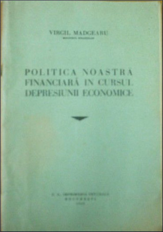 Politica noastră financiară în cursul depresiunii economice