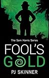 Fool's Gold by P.J. Skinner