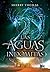 Las aguas indómitas by Sherry Thomas