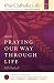 Praying Our Way Through Life