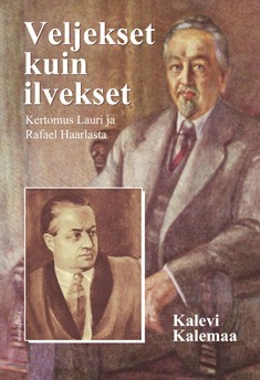 Veljekset kuin ilvekset: Kertomus Lauri ja Rafael Haarlasta (Paperback)