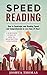 Speed Reading: How to Quadruple your Reading Speed and Comprehension in Less than 24 Hours – A Scientific Guide on How to Read Better and Faster