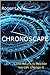 CHRONOSCAPE: The future is flexible we can change it