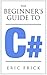 The Beginner's Guide to C#