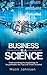 Business is a Science: Understanding the psychology to be profitable, the Tips and Tricks revealed