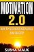 Motivation 2.0: 31 Ways To ...