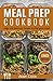 Meal Prep Cookbook: easy an...