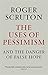 The Uses of Pessimism