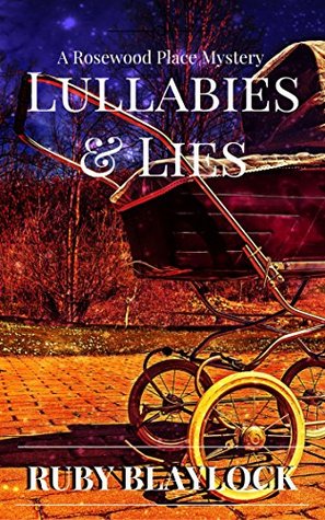 Lullabies & Lies: A Rosewood Place Mystery (Rosewood Place Mysteries Book 5)