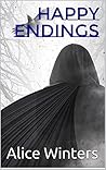Happy Endings by Alice Winters Happy Endings by Alice Winters