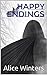 Happy Endings (Happy Endings, #1) by Alice Winters
