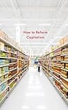 How to Reform Capitalism by The School of Life