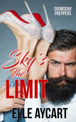 Sky's the Limit (Doomsday Preppers, #1)