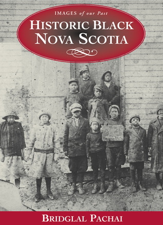 Historic Black Nova Scotia (Images of Our Past)
