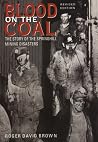Blood on the Coal: The Story of the Springhill Mining Disasters Blood on the Coal: The Story of the Springhill Mining Disasters