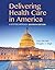 Delivering Health Care in A...