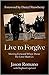 Live to Forgive