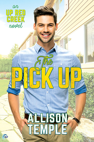 The Pick Up (Up Red Creek, #1)