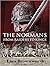 The Normans: From Raiders to Kings