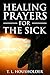 HEALING PRAYERS: FOR THE SICK